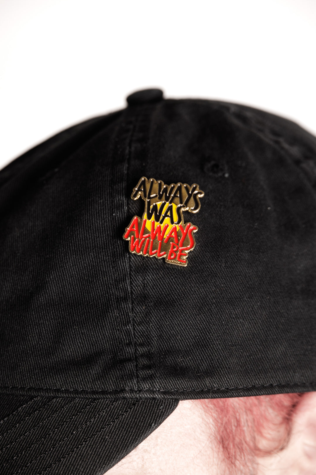 Always Was Always Will Be Pin
